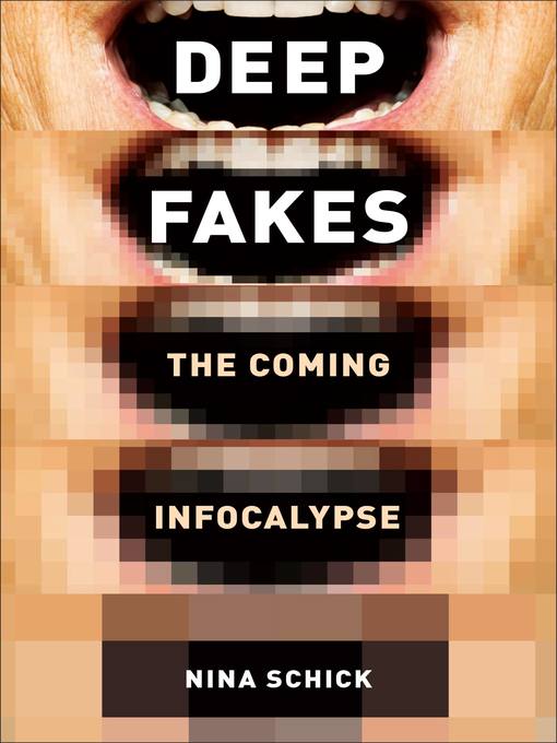 Title details for Deepfakes by Nina Schick - Wait list
